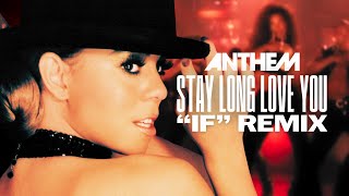 Mariah Carey  Stay Long Love You IF Remix prod Chris Anthem [upl. by Nels]