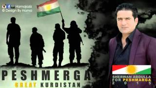 Sherwan Abdulla Bo Peshmarga 2015 BY Hamay Jaza  شیروان عبدالله بۆ پێشمەرگە [upl. by Iahc517]