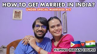 REQUIREMENTS TO GET MARRIED IN INDIA UNDER SPECIAL MARRIAGE ACT  Filipina Indian Couple  JaNin [upl. by Chet891]