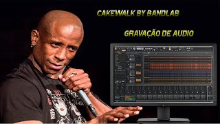 Configurando o Cakewalk by BandLab para uma gravação perfeita [upl. by Balcer]