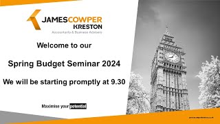 James Cowper Kreston Spring Budget 2024 Seminar [upl. by Julis9]