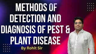 BScAg 3rd Semester  Methods of Detections and Diagnosis of Pest amp Plant Disease  ByRohit Sir [upl. by Ahsinat270]