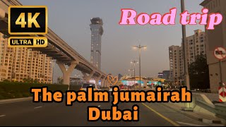 The palm jumairah dubai  road driving trip  4k video vlog travel love visitdubai tourist [upl. by Fulbert]