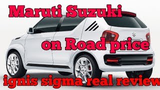 Maruti Suzuki ignis sigma model real review 2018 latest hatchback [upl. by Alasdair]