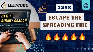 Escape the Spreading Fire  Leetcode 2258  BFS  Binary Search  C [upl. by Sibelle94]