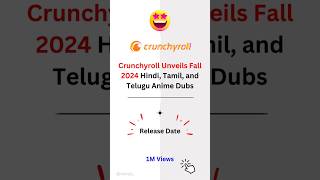 Crunchyroll Announced Fall Anime Lineup 2024 New HindiTamilTelugu Dub Anime shorts [upl. by Damek]