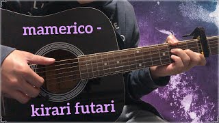 mamerico  “kirari futari” Fingerstyle Guitar Cover [upl. by Dnomyar303]