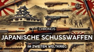 Japanische Schusswaffen im Zweiten Weltkrieg Ein kurzer Überblick [upl. by Aleron]