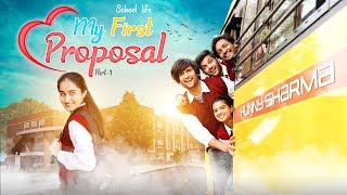 SCHOOL LIFE  MY FIRST PROPOSAL  PART  1   HUNNY SHARMA [upl. by January]