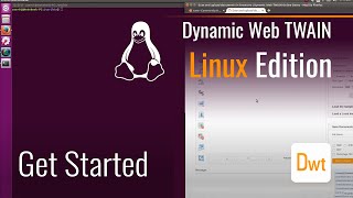 Get Started with Dynamic Web TWAIN Linux Edition [upl. by Rieger197]