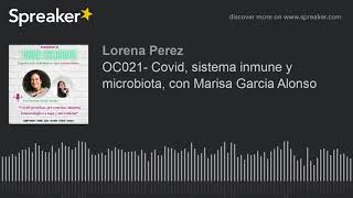 OC021  Covid sistema inmune y microbiota con Marisa Garcia Alonso [upl. by Queen]