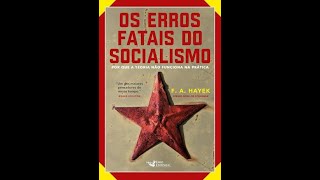 Livro Os erros fatais do Socialismo Por que a teoria não funciona na prática [upl. by Zoldi]