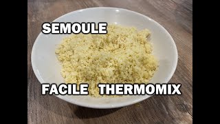 COMMENT FAIRE DE LA SEMOULE AU THERMOMIX [upl. by Oker40]