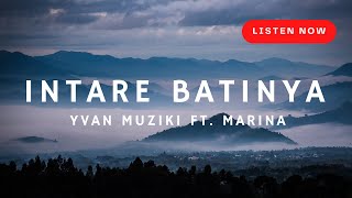 INTARE BATINYA REMIX  Yvan Muziki ftMarina Lyrics [upl. by Selig]