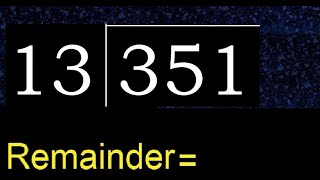 Divide 351 by 13  remainder  Division with 2 Digit Divisors  How to do [upl. by Anuayek]