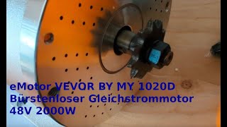 Test Review eMotor VEVOR BY MY 1020D Bürstenloser Gleichstrommotor Elektromotor 48V 2000W [upl. by Marinelli]