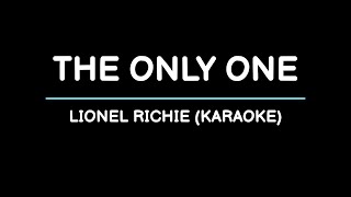 The Only One  Lionel Richie Karaoke [upl. by Henebry]