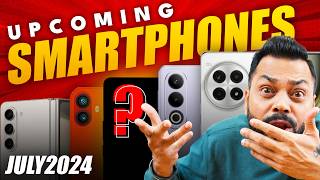 Top 15 Best Upcoming Mobile Phone Launches ⚡ July 2024 [upl. by Croom]