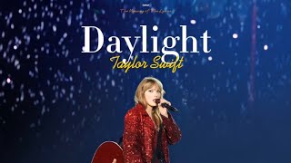 Daylight  Taylor Swift Lyrics [upl. by Gerome]