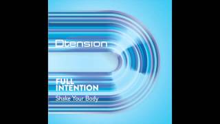 Full Intention  Shake Your Body Full Intention Club Mix [upl. by Cristiano]