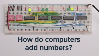 Learn how computers add numbers and build a 4 bit adder circuit [upl. by Kara-Lynn]