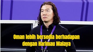 Oman lebih bersedia berhadapan dengan Harimau Malaya [upl. by Ko]