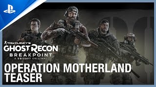 Tom Clancys Ghost Recon Breakpoint  Operation Motherland Teaser  PS4 [upl. by Aldred]