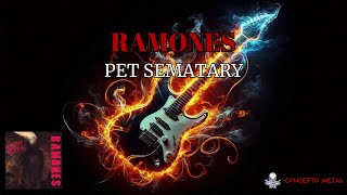 Ramones  Pet Sematary [upl. by Anaitsirhc]