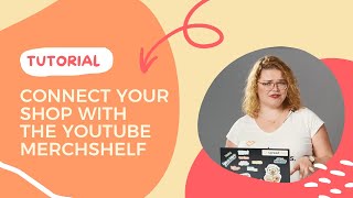 Tutorial Connect your Spreadshop to the YouTube Merchshelf [upl. by Ross]