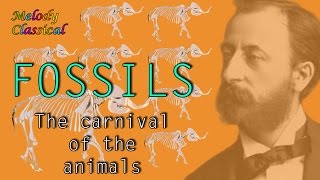 ♬ Camille SAINTSAENS ♯The Carnival of the Animals XII FOSSILS  Fossiles♯ HQ [upl. by Ardnot]