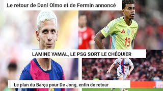 ✅✅LE RETOUR DE DANI OLMO LAMINE YAMAL LE PSG SONT LE CHÉQUIER [upl. by Ahar]