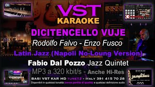 365 Dicitencello vuje  Latin Jazz KARAOKE VST Fabio Dal Pozzo Jazz Quintet con voce antiplagio [upl. by Rochkind]