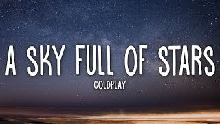 Coldplay  A Sky Full Of Stars Lyrics [upl. by Sirromaj]