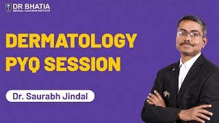 NEET PG PYQ Session of Dermatology  Dr Saurabh Jindal  DBMCI  eGurukul [upl. by Chan]