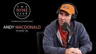 Andy Macdonald  The Nine Club With Chris Roberts  Episode 126 [upl. by Sybille]