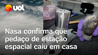 Nasa confirma que pedaço de estação espacial caiu em casa nos EUA [upl. by Cnut]