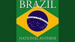 Brazil National Anthem [upl. by Jaret]