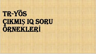 TRYÖS IQ Çıkmış Soru Çözümleri Benzer Tip [upl. by Adim]