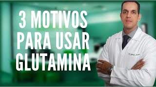 3 MAIORES MOTIVOS PARA VOCÊ USAR GLUTAMINA COMO TOMAR  Dr Gabriel Azzini [upl. by Koren]