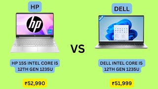 HP 15s Intel Core i5 12th Gen 1235U VS DELL Intel Core i5 12th Gen 1235U [upl. by Lleznod]