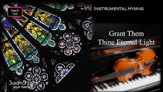 Grant Them Thine Eternal Light Catholic Hymn  PianoViolin Cover [upl. by Outhe]