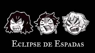 Eclipse de Espadas [upl. by Trofmoc]