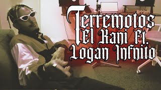 TERREMOTOS  LOGAN INFINITO Ft EL KANI Official Video [upl. by Hermes937]