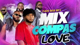 MIXTAPE COMPAS 2024  BEST OF THE BEST MIX KOMPA LOVE BY DJBACHIMIX [upl. by Siri]