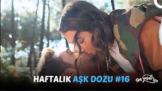 Her Yerde Sen ile Haftalık Aşk Dozu 16 [upl. by Temple]