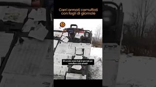 FOGLI di GIORNALE per CAMUFFARE i CARRI ARMATI in UCRAINA [upl. by Izogn]