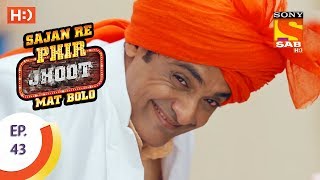 Sajan Re Phir Jhoot Mat Bolo  सजन रे फिर झूठ मत बोलो  Ep 43  20th July 2017 [upl. by Nynnahs]