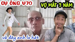 Cụ ông gần U70 tuyển vợ phản ứng chị sui rất bất ngờ  Lợi Nguyễn TV [upl. by Adym]