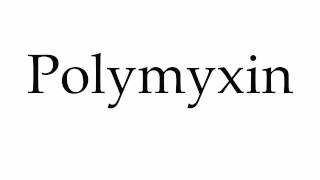 How to Pronounce Polymyxin [upl. by Ttoille]