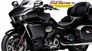 Star Venture TC The Top Tourer Model Is Increasingly Remote Friendly  2023 Yamaha Star Venture TC [upl. by Sibell942]